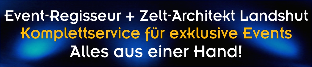 Zeltverleih Landshut & Catering Landshut