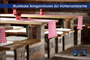 Rustikale Almgarnituren aus Altholz mit Eichentischplatte und Eichensitzplatten, dazu rot-weiß karierte Tischläufer und Sitzpolster.