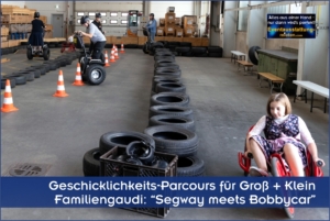 Geschicklichkeits-Parcours für Groß und Klein mit Segway. Bobbycar und vielen anderen Fahrzeugen.